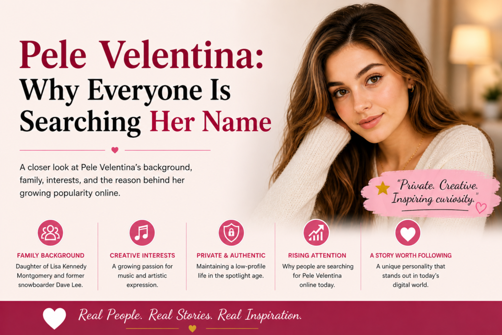 Pele Velentina: Why Everyone Is Searching Her Name