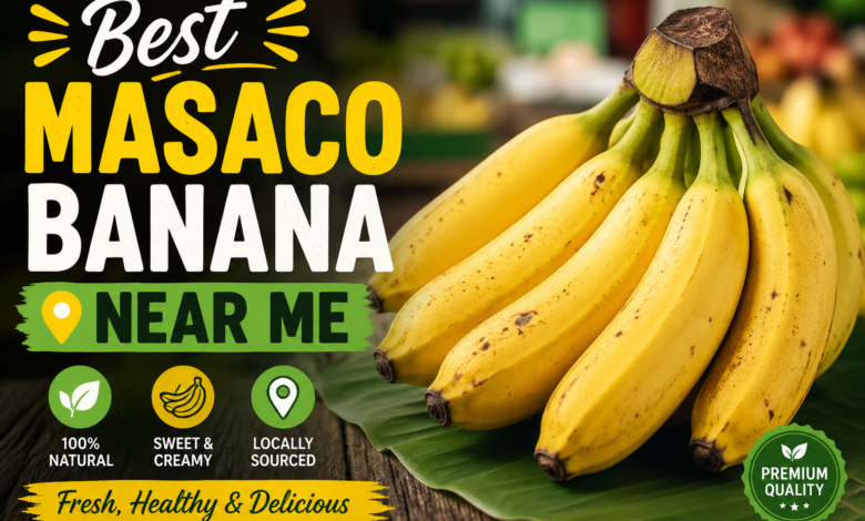 Best Masaco Banana Near Me