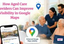 How Aged Care Providers Can Improve Visibility in Google Maps